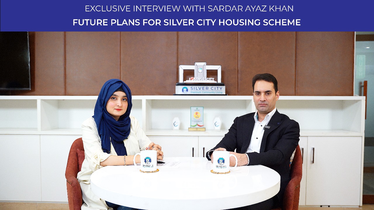 Exclusive Interview with Sardar Ayaz Khan: Future Plans for Silver City Housing Scheme