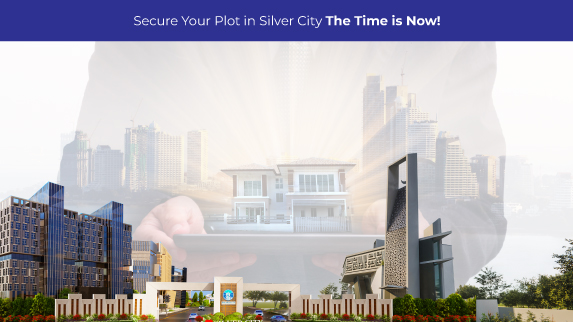 Secure Your Plot in Silver City: The Time is Now!