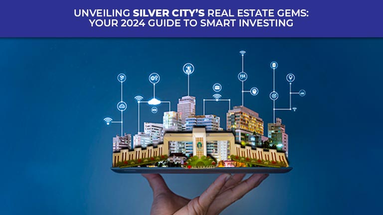 Secure Your Future with Smart Investments in Silver City 2024