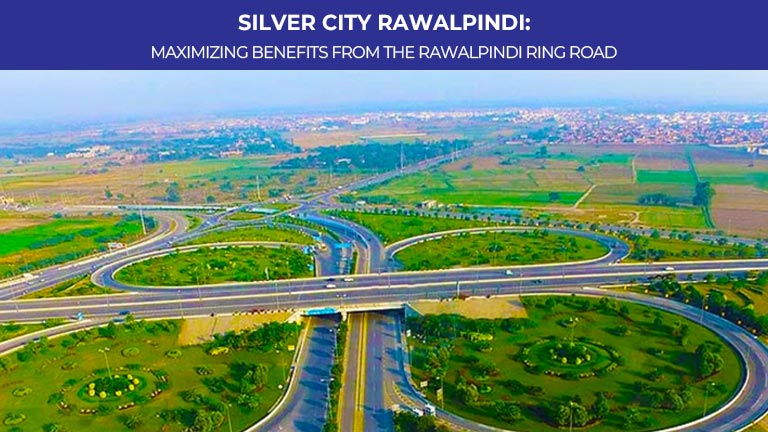 Silver City Rawalpindi Maximizing Benefits from the Rawalpindi Ring Road